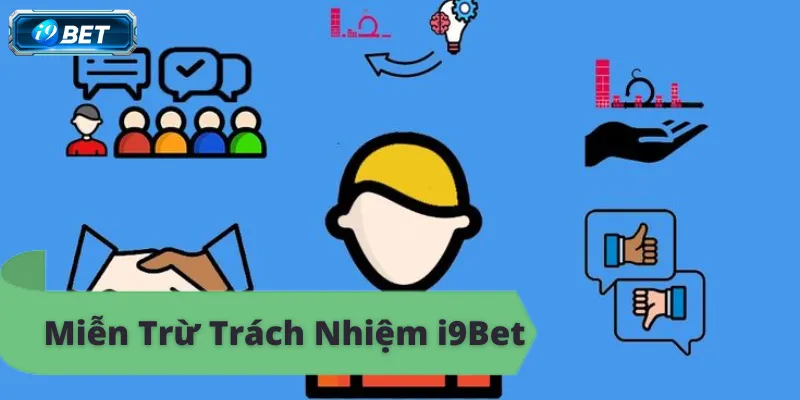 Miễn trừ trách nhiệm i9bet, chơi game bài đổi thưởng an toàn
